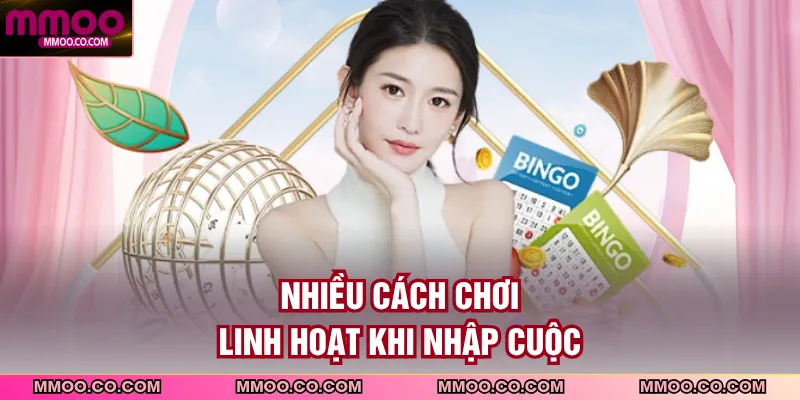 Nhiều cách chơi linh hoạt khi nhập cuộc